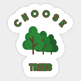 CHOOSE TREES Sticker